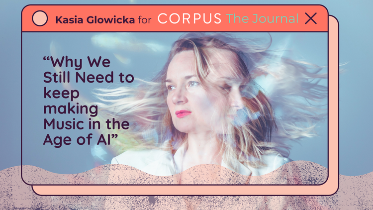 Why We Still Need to keep making Music in the Age of AI